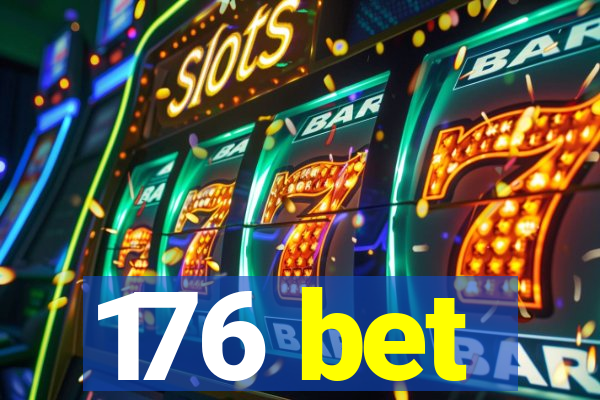 176 bet